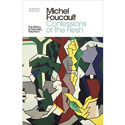 Abbildung von the History of Sexuality: 4: Confessions Flesh (Penguin Modern Classics)