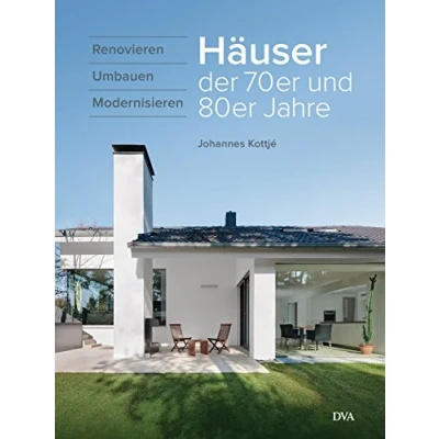 Abbildung von Häuser der 70er und 80er Jahre: Renovieren umbauen modernisieren