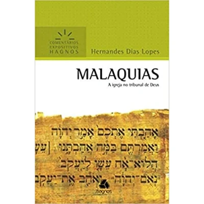 Abbildung von MALAQUIAS: A igreja no tribunal de Deus (Comentários Expositivos Hernandes Dias Lopes)