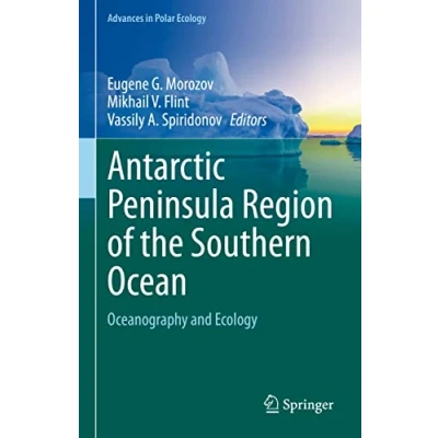 Abbildung von Antarctic Peninsula Region of the Southern Ocean: Oceanography and Ecology (Advances in Polar Ecology, 6, Band 6)