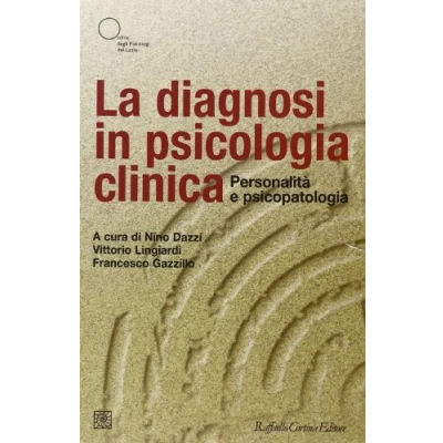 Abbildung von La diagnosi in psicologia clinica. Personalità e psicopatologia (Psichiatria psicoterapia neuroscienze)