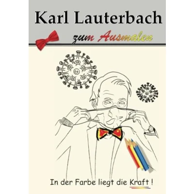 Abbildung von Karl Lauterbach zum Ausmalen: In der Farbe liegt die Kraft!