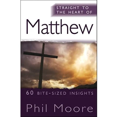 Abbildung von Straight to the Heart of Matthew: 60 Bite Sized Insights