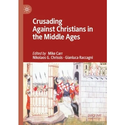 Abbildung von Crusading Against Christians in the Middle Ages