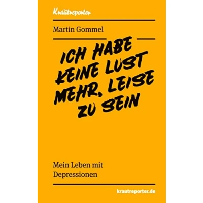Abbildung von Ich habe keine Lust mehr, leise zu sein: Mein Leben mit Depressionen