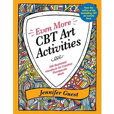 Abbildung von Even More CBT Art Activities: 100 Illustrated Handouts for Creative Therapeutic Work