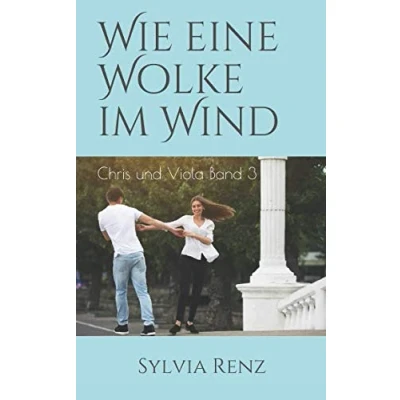 Abbildung von Wie eine Wolke im Wind: Chris und Viola Band 3