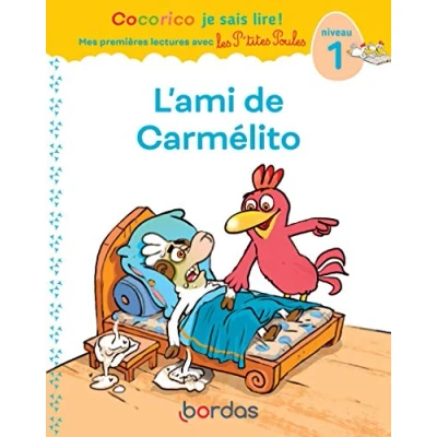 Abbildung von Cocorico Je sais lire ! premières lectures avec les P&#039;tites Poules L&#039;ami de Carmélito: Niveau 1
