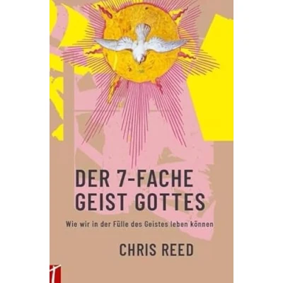 Abbildung von der 7 Fache Geist Gottes: Wie wir in Fülle des Geistes leben können