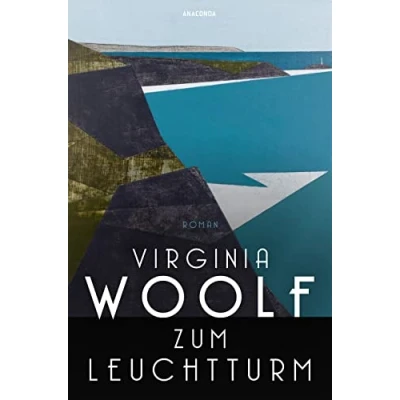 Abbildung von Zum Leuchtturm. Roman: Neu übersetzt von Buchpreisträgerin Antje Rávik Strubel »Bei weitem das beste meiner Bücher« Virginia Woolf