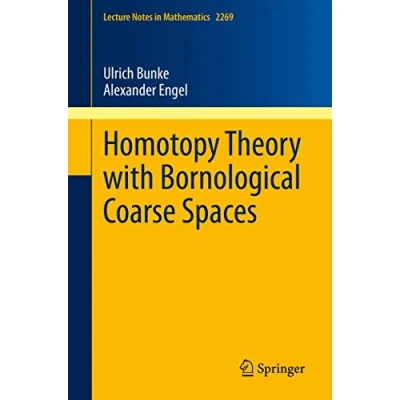 Abbildung von Homotopy Theory with Bornological Coarse Spaces (Lecture Notes in Mathematics, Band 2269)