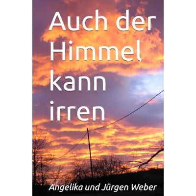 Abbildung von Auch der Himmel kann irren: Eine zweite Chance für das Leben