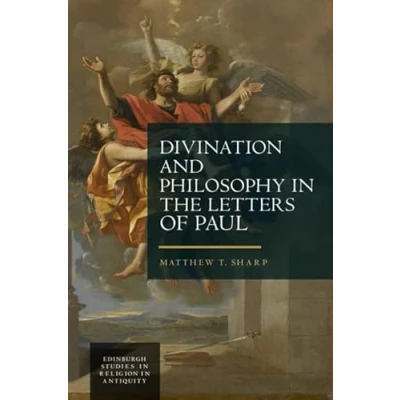 Abbildung von Divination and Philosophy in the Letters of Paul (Edinburgh Studies Religion Antiquity)