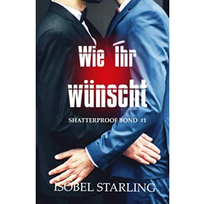 Abbildung von Wie Ihr wünscht (Shatterproof Bond Deutsche Ausgabe, Band 1)