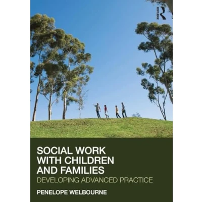 Abbildung von Social Work with Children and Families: Developing Advanced Practice (Post Qualifying Work)