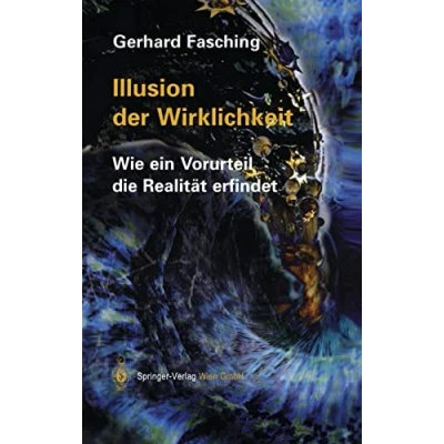 Abbildung von Illusion der Wirklichkeit: Wie Ein Vorurteil Die Realität erfindet: Realitat Erfindet
