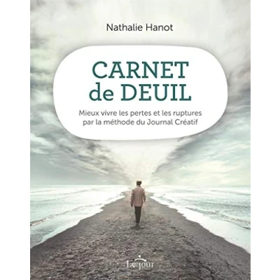 Abbildung von Carnet de deuil: Mieux vivre les pertes et ruptures par la méthode du Journal Créatif