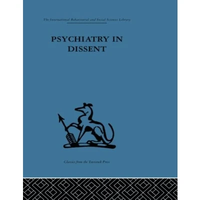 Abbildung von Psychiatry in Dissent: Controversial Issues Thought and Practice Second Edition (International Behavioural Social Sciences Library. Psych)