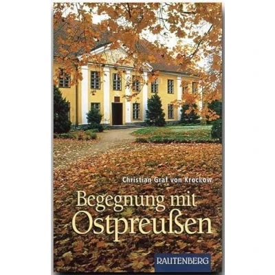 Abbildung von Begegnung mit Ostpreußen (Rautenberg Erzählungen/Anthologien)