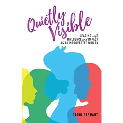 Abbildung von Quietly Visible: Leading with Influence and Impact as an Introverted Woman
