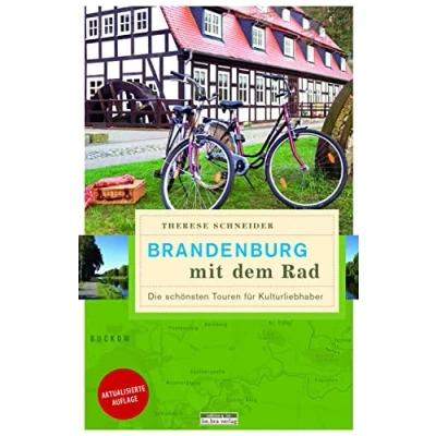 Abbildung von Brandenburg mit dem Rad: Die schönsten Touren für Kulturliebhaber (Unterwegs in Brandenburg)