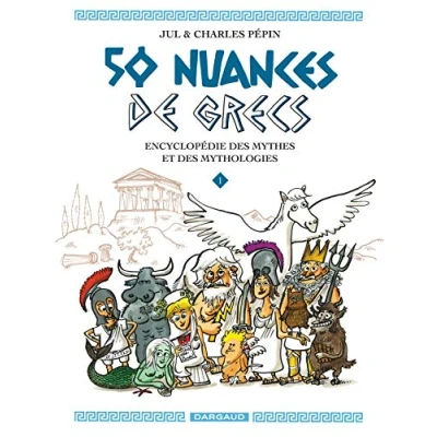 Abbildung von 50 nuances de grecs, Tome 1 : Encyclopédie des mythes et mythologies