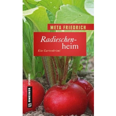 Abbildung von Radieschenheim: Ein Gartenkrimi (Kriminalromane im GMEINER Verlag) (Garten Krimis