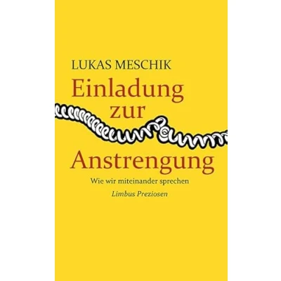 Abbildung von Einladung zur Anstrengung: Wie wir miteinander sprechen (Limbus Preziosen)
