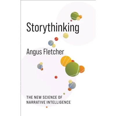 Abbildung von Storythinking: The New Science of Narrative Intelligence (No Limits)