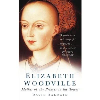 Abbildung von Elizabeth Woodville: Mother of the Princes in Tower