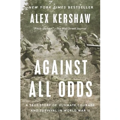 Abbildung von Against All Odds: A True Story of Ultimate Courage and Survival in World War II
