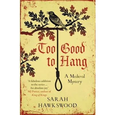Abbildung von Too Good to Hang: The Intriguing Medieval Mystery Series (Bradecote and Catchpoll Mysteries)