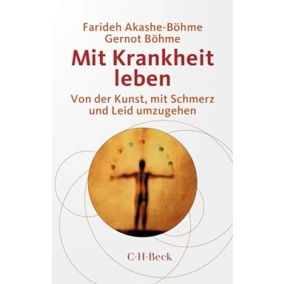 Abbildung von mit Krankheit leben: Von der Kunst, Schmerz und Leid umzugehen (Beck Paperback)