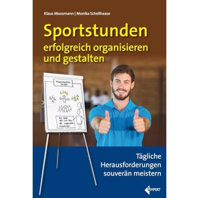Abbildung von Sportstunden erfolgreich organisieren und gestalten: Tägliche Herausforderungen souverän meistern