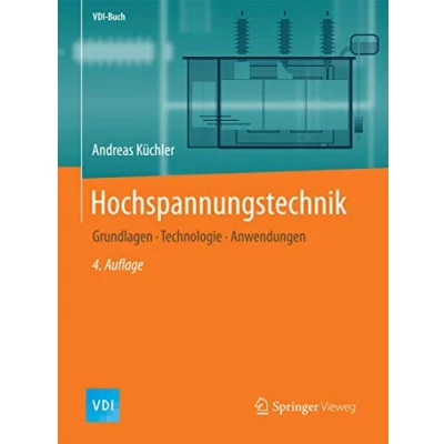 Abbildung von Hochspannungstechnik: Grundlagen Technologie Anwendungen (VDI Buch)
