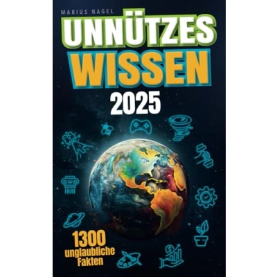Abbildung von Unnützes Wissen: Unglaubliche Fakten aus 20 Themengebieten Inkl. Audioquiz: Beeindrucke mit spektakulärem Wissen und interessanten Hintergrundinformationen