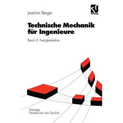 Abbildung von Technische Mechanik für Ingenieure, 4 Bde., Bd.2, Festigkeitslehre: Band 2: Festigkeitslehre (Viewegs Fachbücher der Technik)