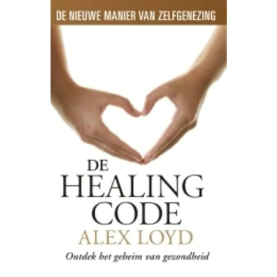 Abbildung von De healing code: ontdek het geheim van gezondheid