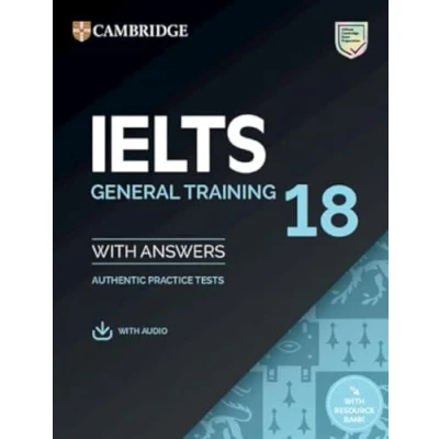 Abbildung von IELTS 18 General Training Student&#039;s Book With Answers Audio Resource Bank: Authentic Practice Tests (Official Cambridge Exam Preparation)