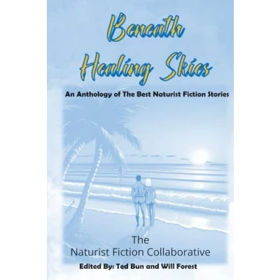 Abbildung von Beneath Healing Skies: An Anthology of the Best Naturist Fiction Stories