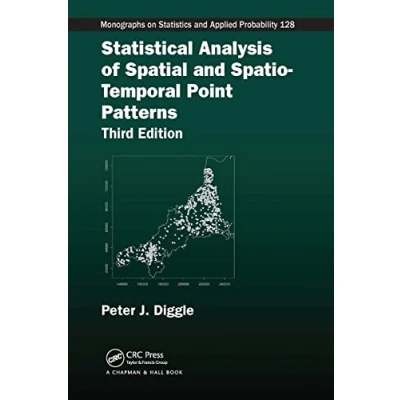 Abbildung von Statistical Analysis of Spatial and Spatio Temporal Point Patterns (Chapman &amp; Hall/Crc Monographs on Statistics Applied Probability)