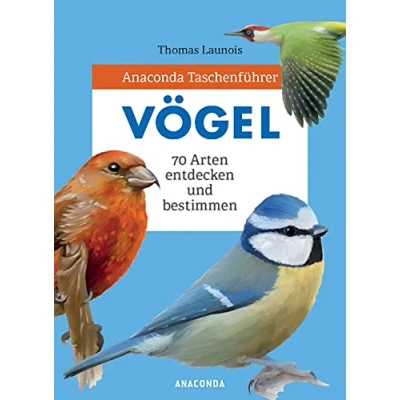 Abbildung von Anaconda Taschenführer Vögel. 70 Arten bestimmen und entdecken: Der handliche Naturführer für unterwegs. Mit Daumenregister QR Codes zu den Vogelstimmen