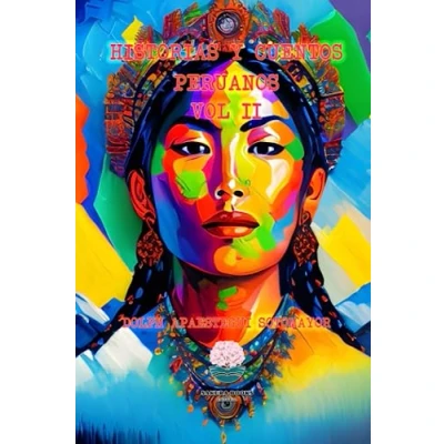 Abbildung von Historias y Cuentos Peruanos Vol. II: Leyendas mitos adaptados de nuestro Perú (Historias del Mundo)