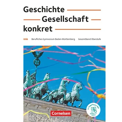 Abbildung von Geschichte, Gesellschaft, konkret Berufliches Gymnasium Baden Württemberg 11. 13. Schuljahr: Schulbuch Mit PagePlayer App