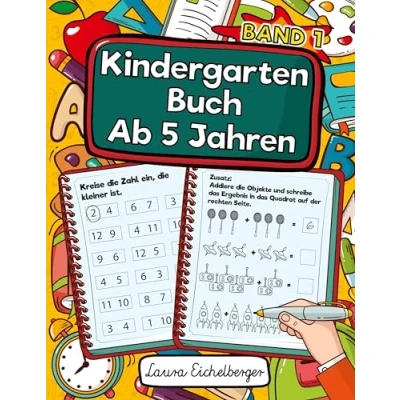 Abbildung von Kindergarten Buch Ab 5 Jahren: Logik, Konzentration, Wahrnehmung, Feinmotorik Und Kreatives Denken Fördern Dabei Mathe, Zahlen UndMengenLernen
