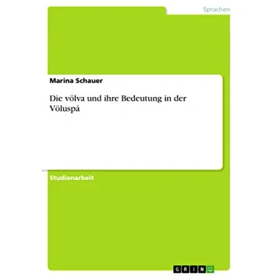Abbildung von Die völva und ihre Bedeutung in der Völuspá