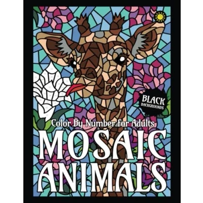Abbildung von Mosaic Animals Color By Number for Adults (BLACK backgrounds): Activity Coloring Book Relaxation and Stress Relief