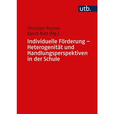 Abbildung von Individuelle Förderung Heterogenität und Handlungsperspektiven in der Schule