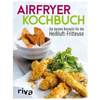 Abbildung von Airfryer Kochbuch: die besten Rezepte für Heißluft Fritteuse