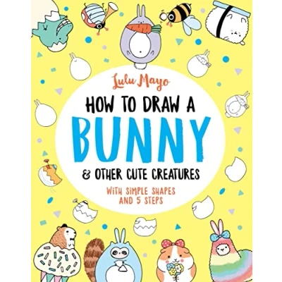 Abbildung von How to Draw a Bunny and Other Cute Creatures (How Really Creatures)